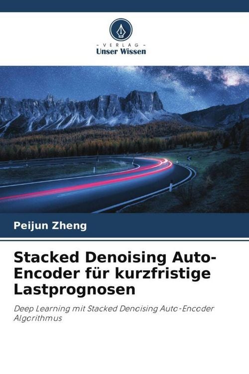 Produktbild: Stacked Denoising Auto-Encoder f&uuml;r kurzfristige Lastprognosen