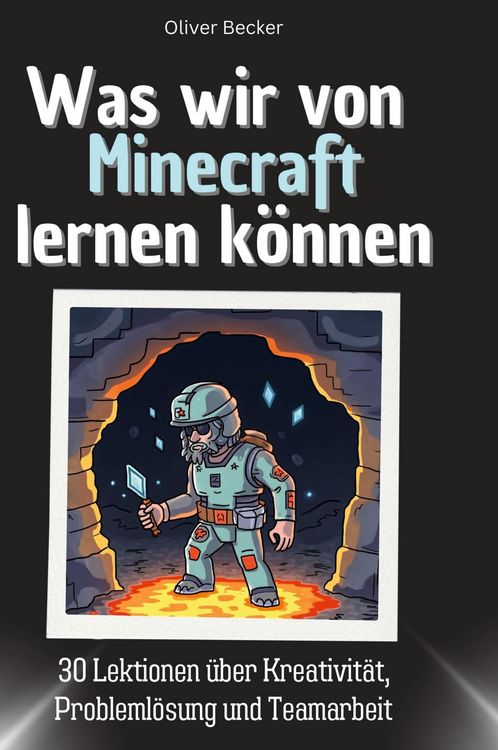 Produktbild: Was wir von Minecraft lernen k&ouml;nnen