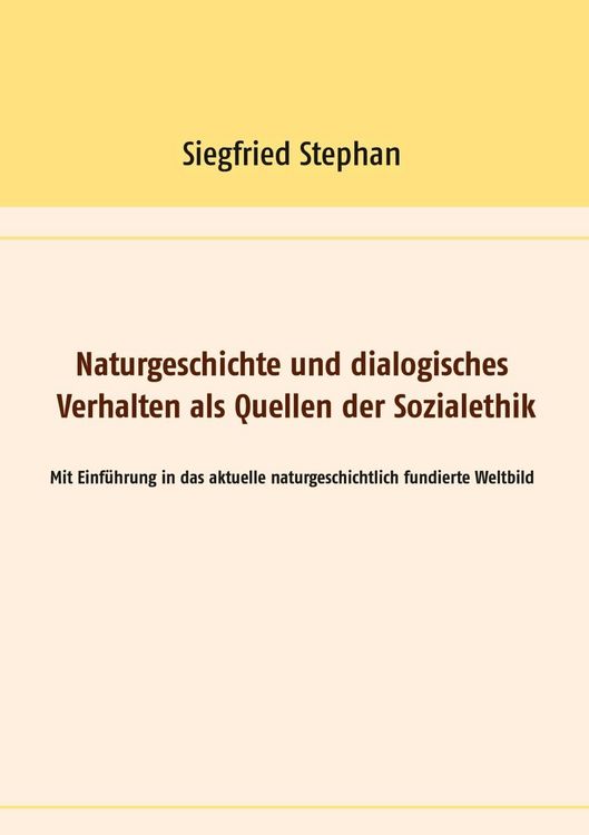 Produktbild: Naturgeschichte und dialogisches Verhalten als Quellen der Sozialethik