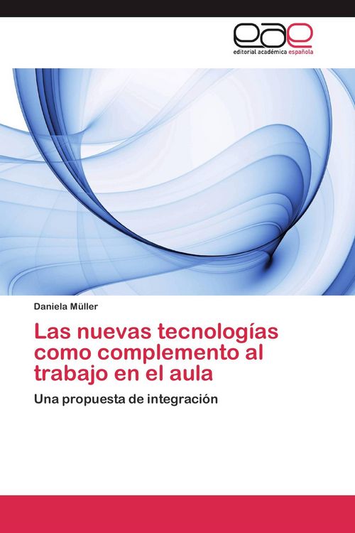 Produktbild: Las nuevas tecnolog&iacute;as como complemento al trabajo en el aula