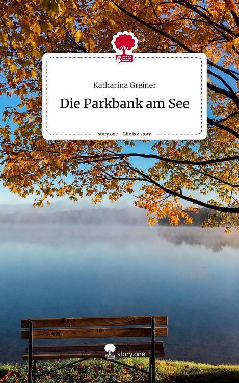 Produktbild: Die Parkbank am See. Life is a Story - story.one