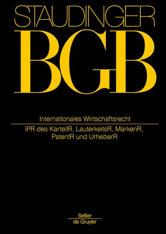 Produktbild: J. von Staudingers Kommentar zum B&uuml;rgerlichen Gesetzbuch mit Einf&uuml;hrungsgesetz... / Internationales Wirtschaftsrecht