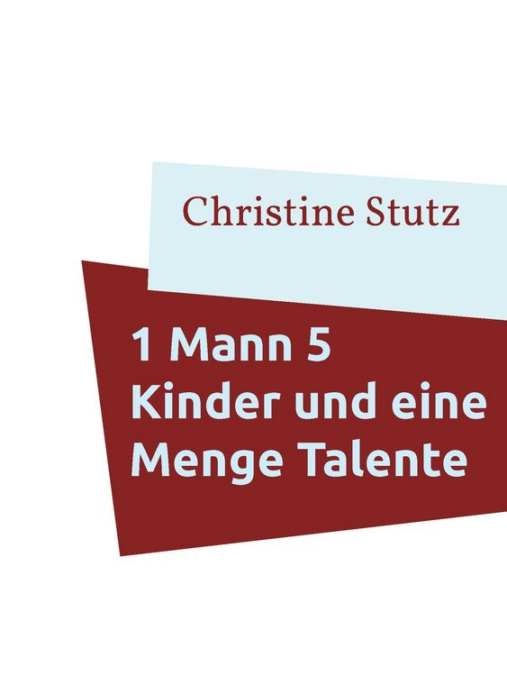 1 Mann 5 Kinder und eine Menge Talente