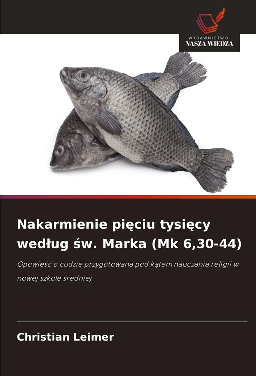 Produktbild: Nakarmienie pi&iquest;ciu tysi&iquest;cy wed&iquest;ug &iquest;w. Marka (Mk 6,30-44)
