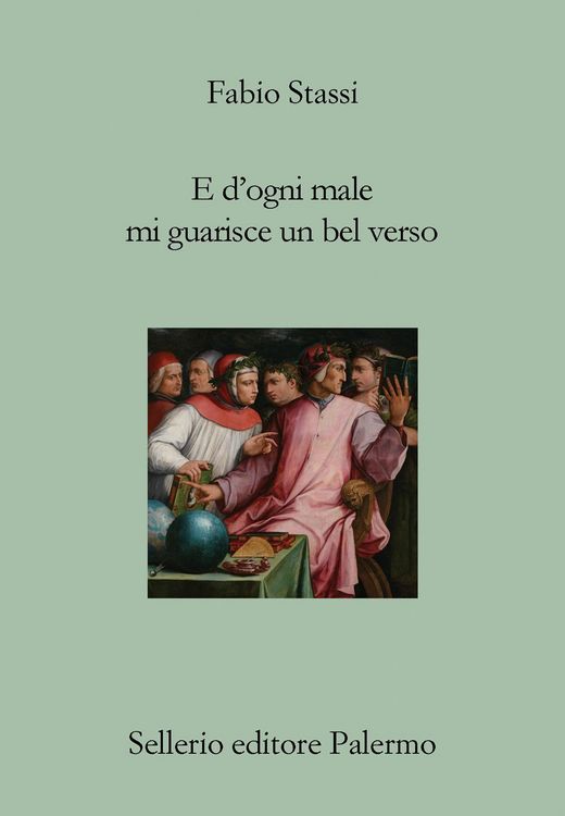 Produktbild: E d'ogni male mi guarisce un bel verso. Breve discorso su Dante, la poesia e il dolore