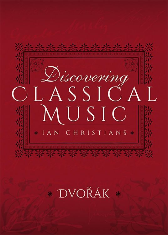 Produktbild: Discovering Classical Music: Dvorak