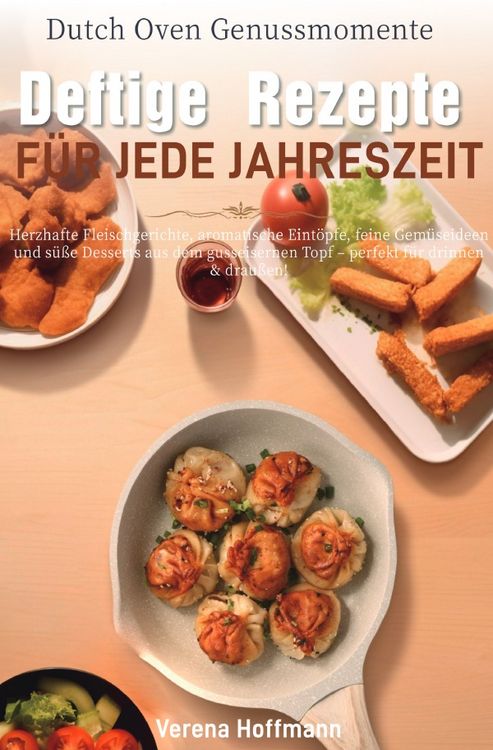 Produktbild: Dutch Oven Genussmomente &ndash; Deftige Rezepte f&uuml;r jede Jahreszeit