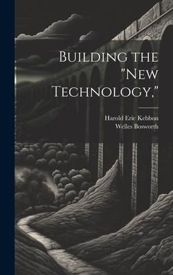Produktbild: Building the "New Technology,"