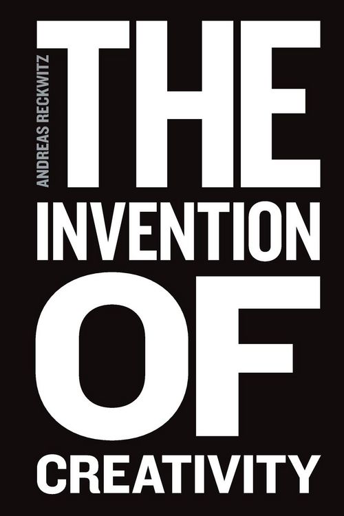 Produktbild: The Invention of Creativity - Modern Society and the Culture of the New