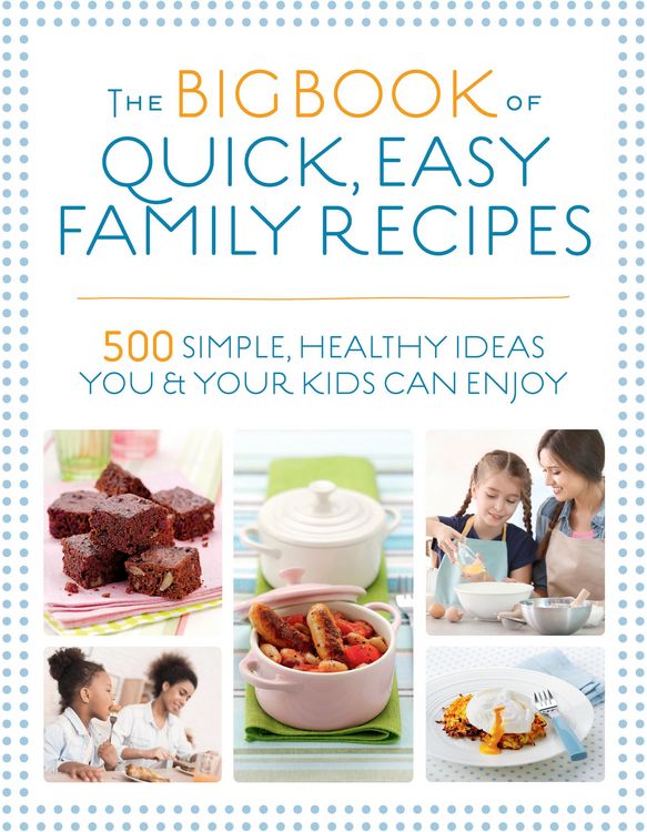 Produktbild: The Big Book of Quick, Easy Family Recipes