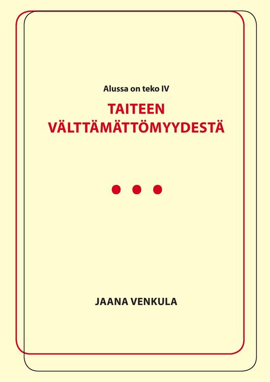 Produktbild: Taiteen v&auml;ltt&auml;m&auml;tt&ouml;myydest&auml;