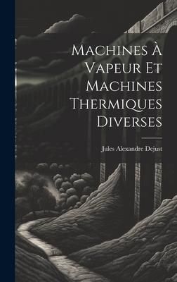 Produktbild: Machines &Agrave; Vapeur Et Machines Thermiques Diverses