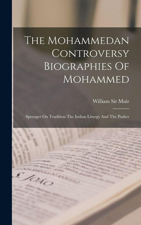 Produktbild: The Mohammedan Controversy Biographies Of Mohammed