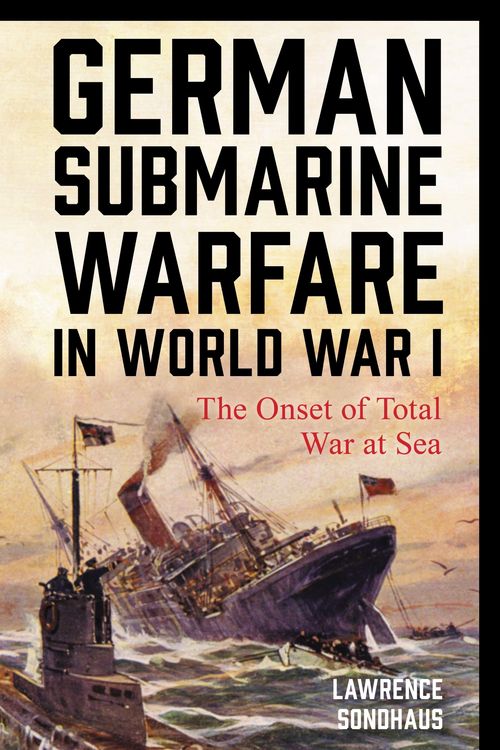 Produktbild: German Submarine Warfare in World War I