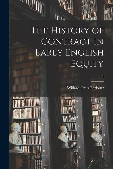 Produktbild: The History of Contract in Early English Equity; 4