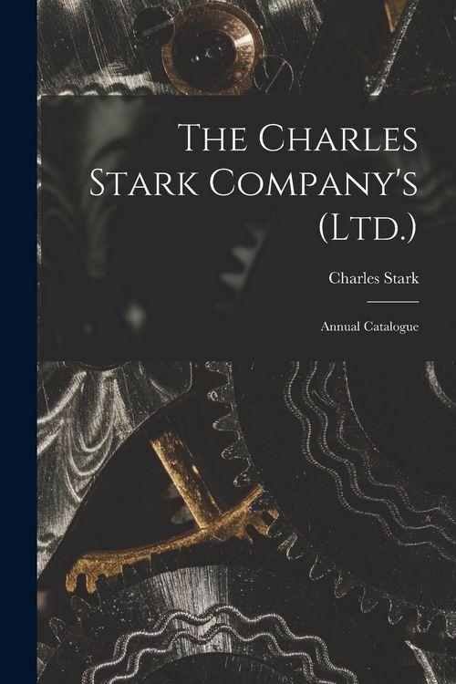 Produktbild: The Charles Stark Company's (Ltd.): Annual Catalogue