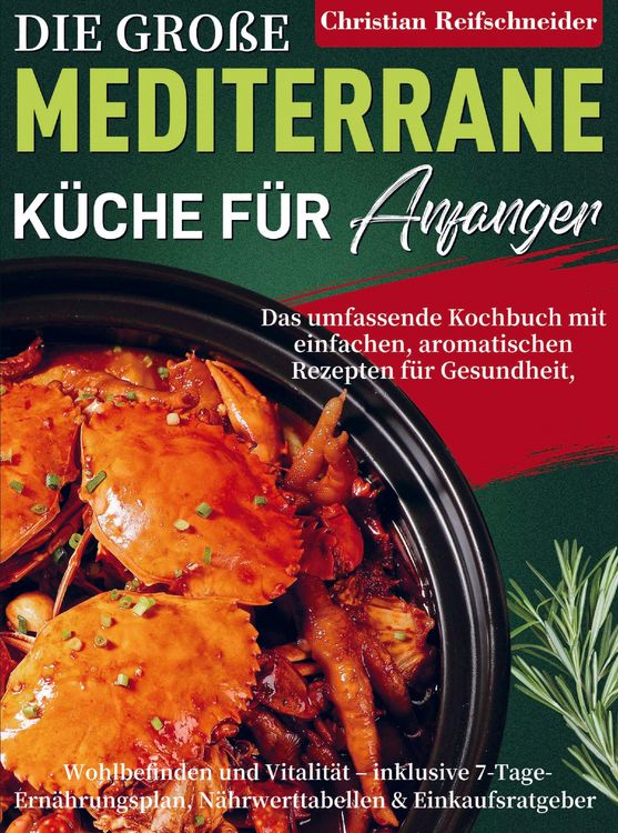 Produktbild: Die gro&szlig;e mediterrane K&uuml;che f&uuml;r Anf&auml;nger