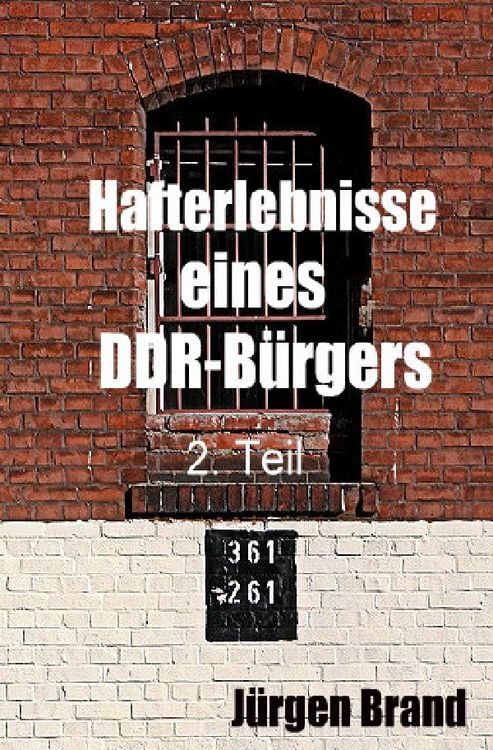 Produktbild: Hafterlebnisse eines DDR-B&uuml;rgers 2. Teil