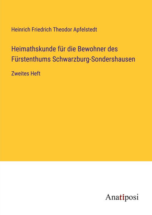 Produktbild: Heimathskunde f&uuml;r die Bewohner des F&uuml;rstenthums Schwarzburg-Sondershausen