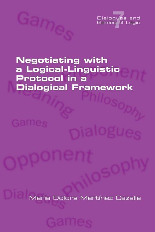 Produktbild: Negotiating with a Logical-Linguistic Protocol in a Dialogical Framework