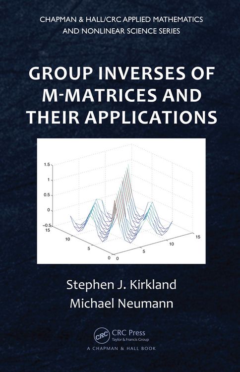 Produktbild: Group Inverses of M-Matrices and Their Applications