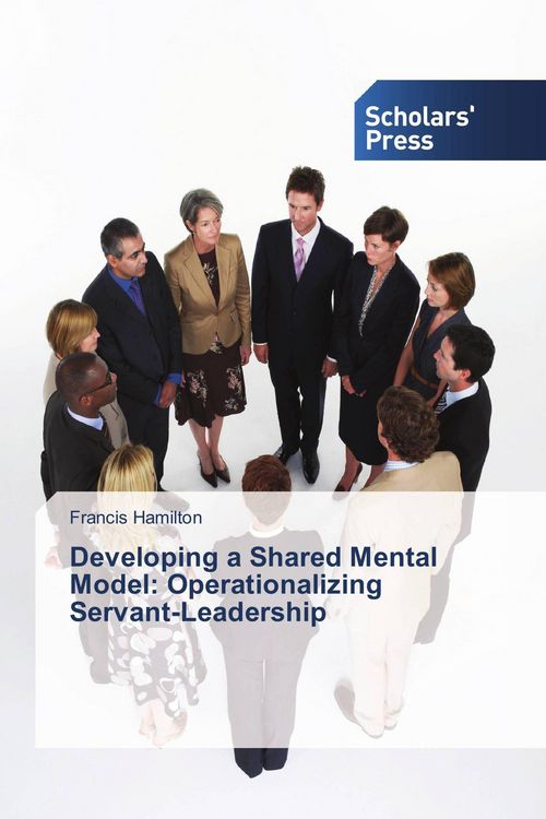 Produktbild: Developing a Shared Mental Model: Operationalizing Servant-Leadership