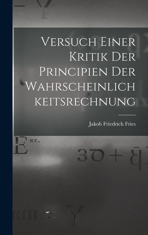Produktbild: Versuch Einer Kritik Der Principien Der Wahrscheinlichkeitsrechnung