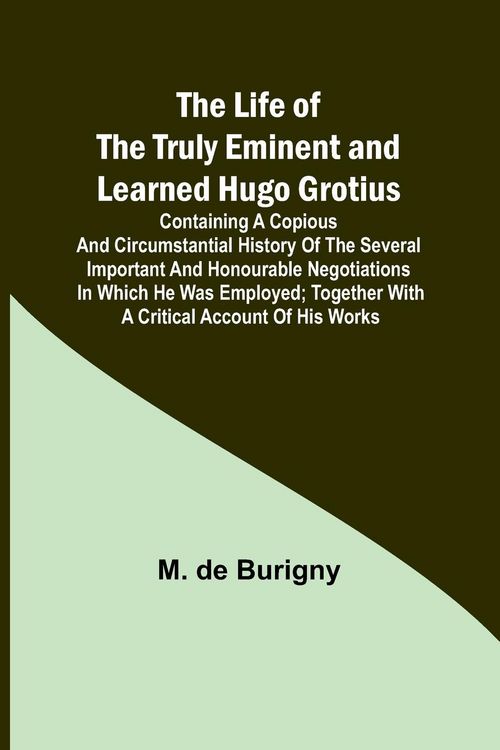 Produktbild: The Life of the Truly Eminent and Learned Hugo Grotius