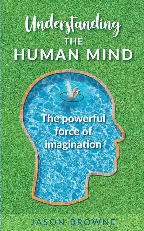 Produktbild: Understanding the Human Mind The Powerful Force of Imagination