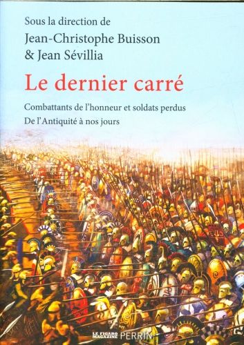 Produktbild: Le dernier carr&eacute; : combattants de l'honneur et soldats perdus