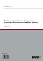 Produktbild: Retentionmanagement vor dem Hintergrund eines strategischen Human Ressource Management Approach