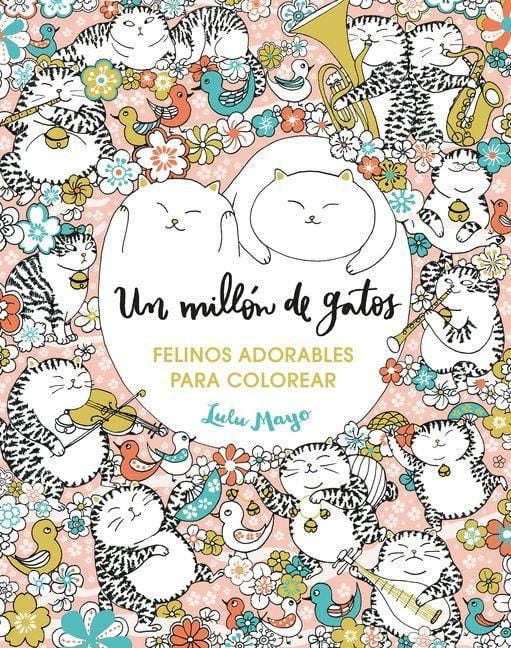Produktbild: Un Mill&oacute;n de Gatos. Felinos Adorables Para Colorear / A Million Cats