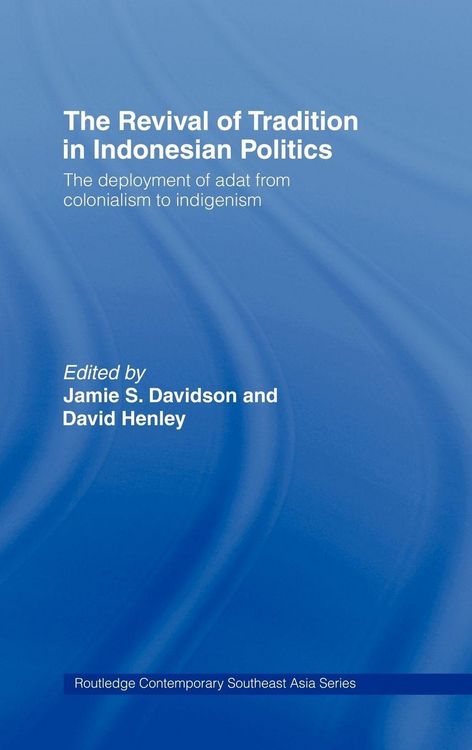 Produktbild: The Revival of Tradition in Indonesian Politics