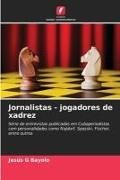 Produktbild: Jornalistas - jogadores de xadrez