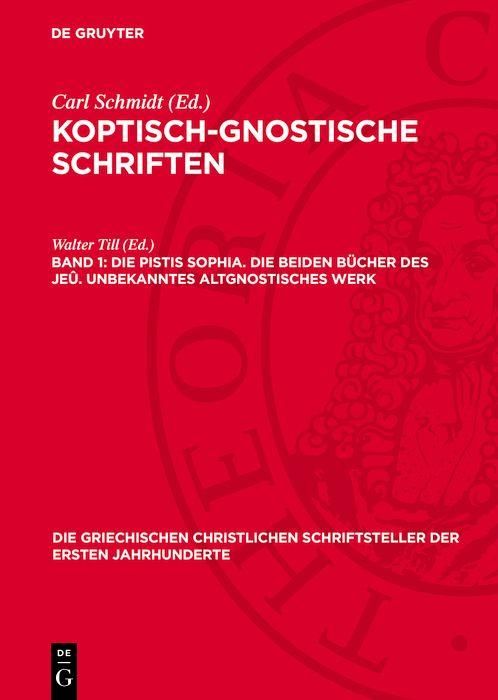 Produktbild: Die Pistis Sophia. Die beiden B&uuml;cher des Je&ucirc;. Unbekanntes altgnostisches Werk