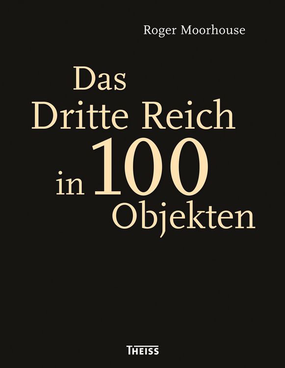 Produktbild: Das Dritte Reich in 100 Objekten