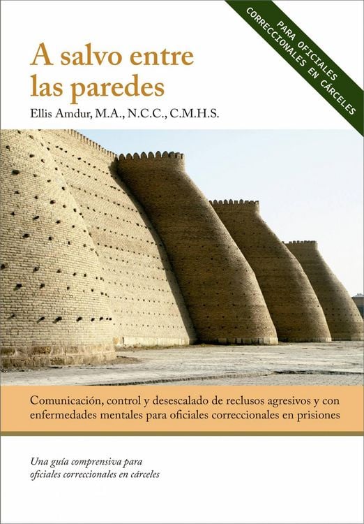 Produktbild: A salvo entre las paredes - Comunicaci&oacute;n, control y desescalado (prisi&oacute;n, celda, seguridad P&uacute;blica, enfermedad mental, cumplimiento de la ley, crimino