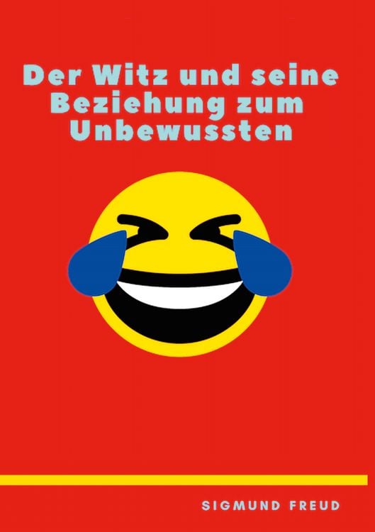 Produktbild: Der Witz und seine Beziehung zum Unbewu&szlig;ten