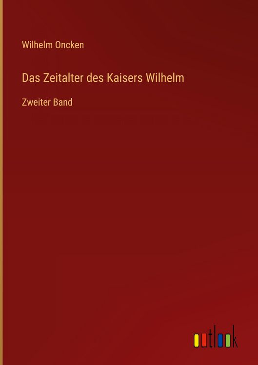 Produktbild: Das Zeitalter des Kaisers Wilhelm