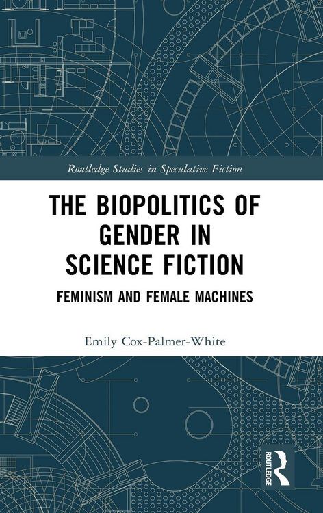 Produktbild: The Biopolitics of Gender in Science Fiction