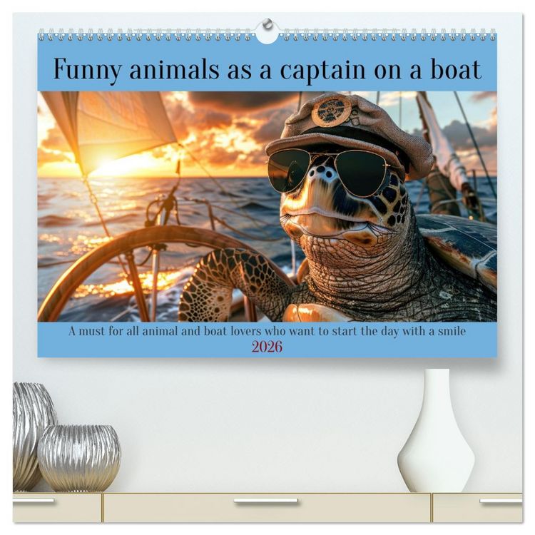 Produktbild: Funny animals as a captain on a boat (High Quality Premium Wall Calendar 2026 DIN A2 landscape),CALVENDO 12 Month Wall Calendar