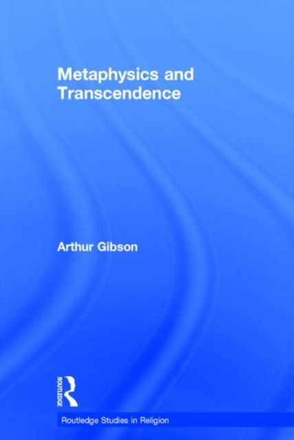 Produktbild: Gibson, A: Metaphysics and Transcendence