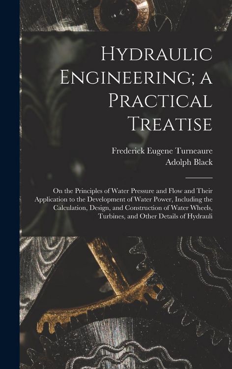 Produktbild: Hydraulic Engineering; a Practical Treatise