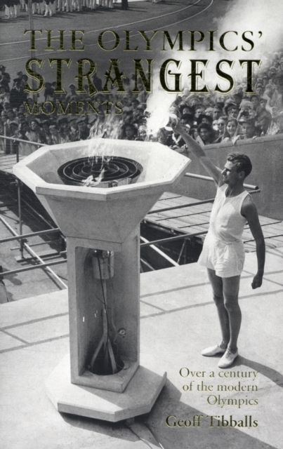 Bild vom Artikel Olympics Strangest Moments Rev vom Autor Geoff Tibballs