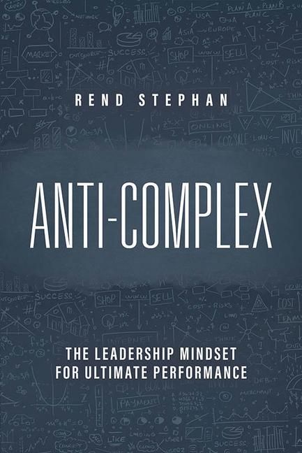 Produktbild: Anti-Complex: The Leadership Mindset for Ultimate Performance