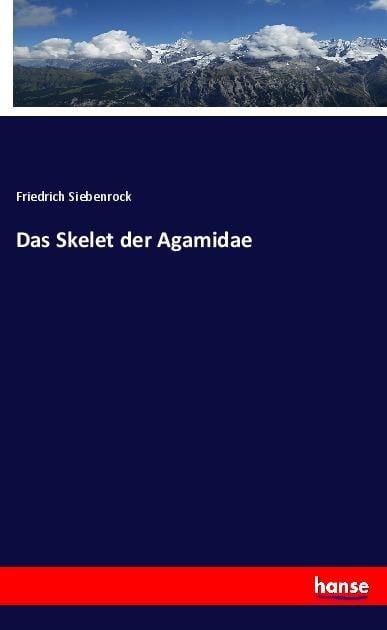 Produktbild: Das Skelet der Agamidae