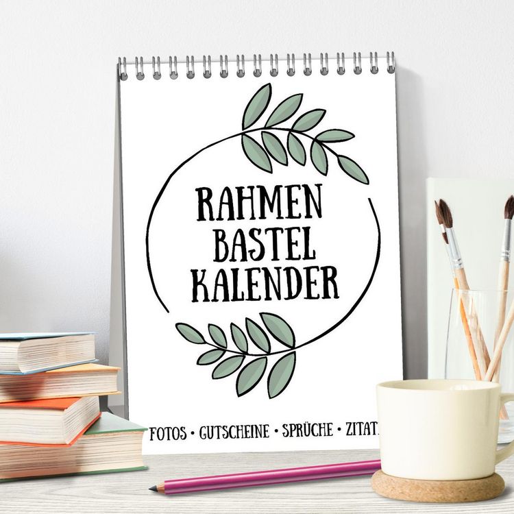 Produktbild: Rahmen Bastel-Kalender - DIY Fotos-Spr&uuml;che-Zitate (Tischkalender 2026 DIN A5 hoch), CALVENDO Monatskalender