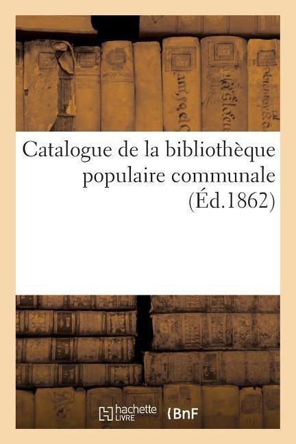 Produktbild: Catalogue de la Biblioth&egrave;que Populaire Communale