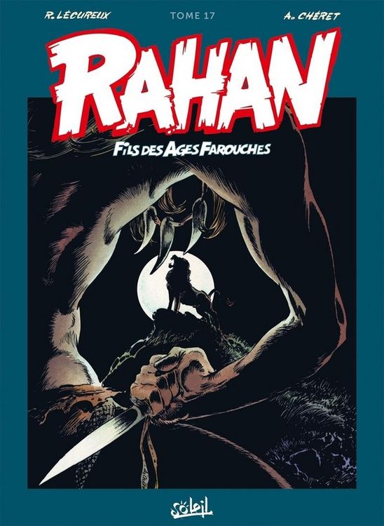 Produktbild: Rahan, fils des &acirc;ges farouches : l'int&eacute;grale. Tome 17