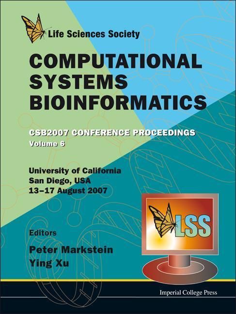 Produktbild: Computational Systems Bioinformatics (Volume 6) - Proceedings of the Conference CSB 2007